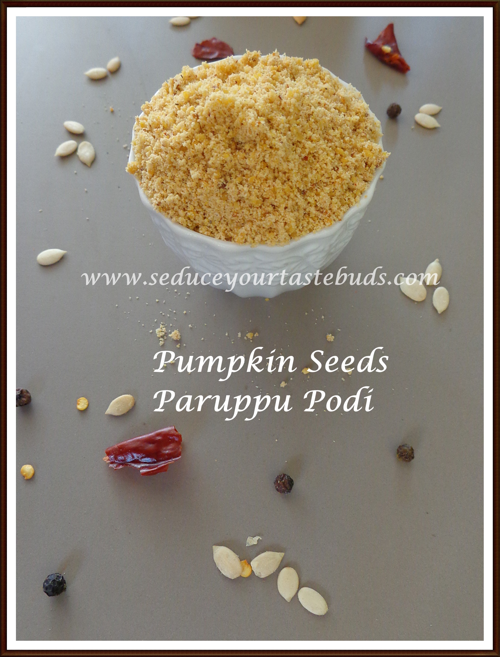 Pumpkin Seeds Paruppu Podi | Lentil Spice Mix with Pumpkin Seeds