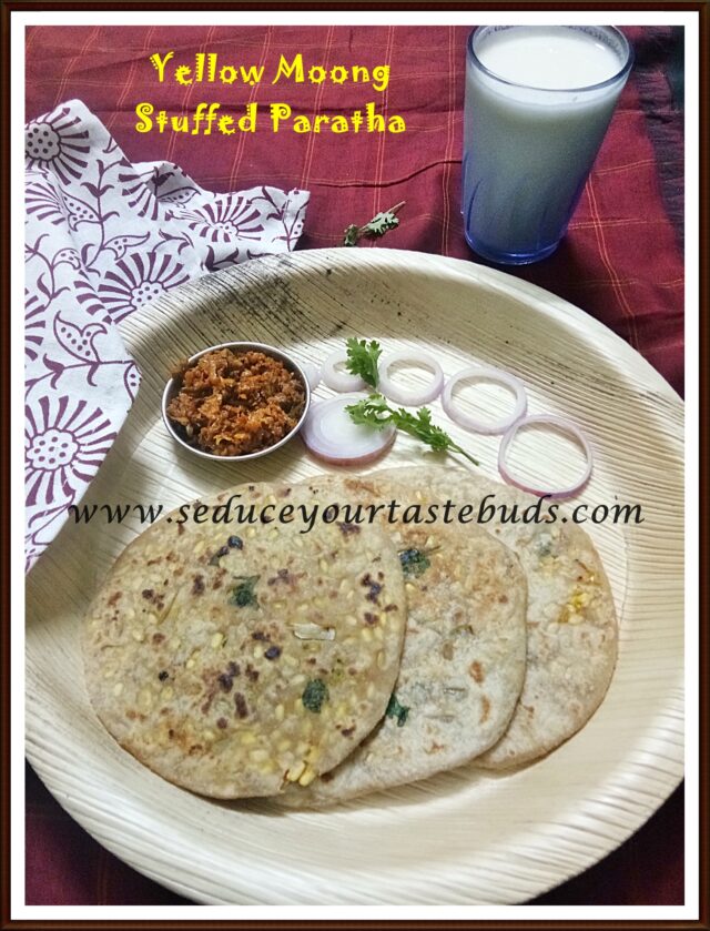 Yellow Moong Stuffed Paratha Recipe - Seduce Your Tastebuds...